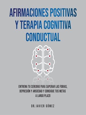 Afirmaciones Positivas Y Terapia Cognitiva Conductual - Audiobook